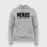 Nerds Are The Reason - Women's Geek Chic Hoodie