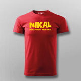 Nikal Pehli Fursat Mein Nikal Tee - Bold and Fun Wear by Teez