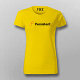 Persistent T-Shirt For Women