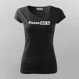 Please, Dafah Ho Wome Tee - Bold Statement Wear by Teez