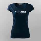 Please, Dafah Ho Wome Tee - Bold Statement Wear by Teez