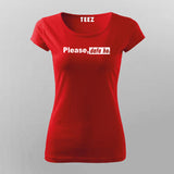 Please, Dafah Ho Wome Tee - Bold Statement Wear by Teez