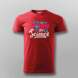 Women in Science – Empowering T-shirt For Men