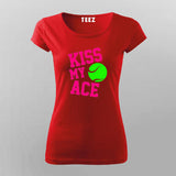 Kiss My Ace T-Shirt for Women