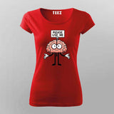 Please Use Me T-Shirt For Women - Funny Brain & Smart Humor