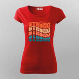 Strong Strong Strong" Gym Motivation T-Shirt For Women