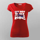 I'm Not Single, I Have a Dog T-Shirt For Women– Funny Pet Lover Tee