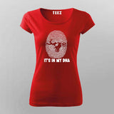 It’s in My DNA - Motorcycle Rider T-Shirt For Women