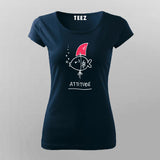 Shark Attitude T-Shirt For Women