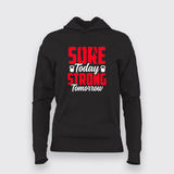 Sore today strong tomorrow gym T-Shirt For Women