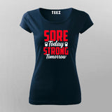 Sore today strong tomorrow gym T-Shirt For Women