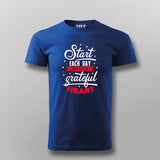 Start Each Day With A Grateful Heart T-shirt For Men