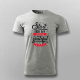 Start Each Day With A Grateful Heart T-shirt For Men