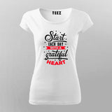 Start Each Day With A Grateful Heart T-Shirt For Women