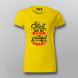 Start Each Day With A Grateful Heart T-Shirt For Women