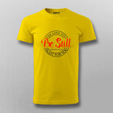 The Lord will fight for you be still T shirt for men