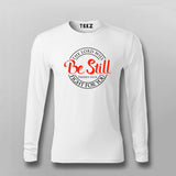 The Lord will fight for you be still white full Sleeve T Shirt For Men