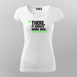 There, It Should Work Now Women Tee - Developer Humor by Teez