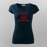 This Guy is a Bug Slayer Women's Tee - Developer Humor by Teez