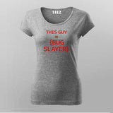 This Guy is a Bug Slayer Women's Tee - Developer Humor by Teez