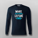 Wake Up Lecture Ends T-shirt For Men