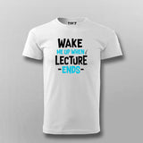 Wake Up Lecture Ends T-shirt For Men