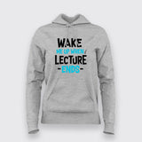 Wake Up Lecture Ends T-Shirt For Women