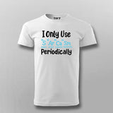 I Only Use Sarcasm Periodically - Funny Science T-shirt For Men