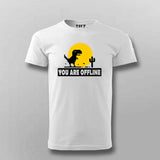 You Are Offline" T-Shirt  For Men – Classic No Internet Fun