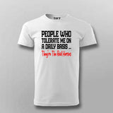 Real Heroes Funny T-Shirt For Men – "Tolerance at Its Best"