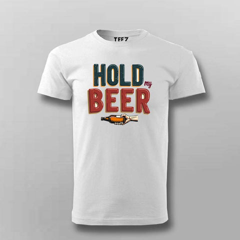 Hold My Beer T-Shirt for Men – Online India Funny Tee