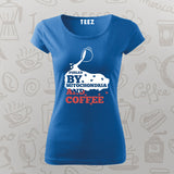 "Fueled by Mitochondria & Coffee T-Shirt for Women"