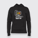 Chaat GPT Funny Hoodie For Women