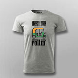 Desi me rollin T-Shirt For Men