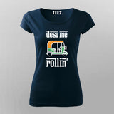 Desi me rollin T-Shirt For Women