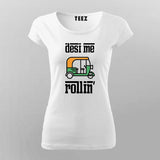 Desi me rollin T-Shirt For Women