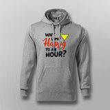 Why Limit Happy to an Hour? Hoodie for Men – Fun Party Tee