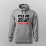 Real Heroes Funny Hoodie For Men – "Tolerance at Its Best"