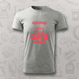 Certified Coffee Drinker T-Shirt for Men-Caffeine Lover Tee