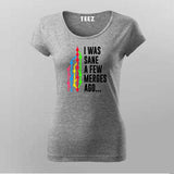 I Was Sane a Few Merges Ago T-Shirt For Women – Funny Developer