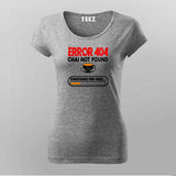 Error 404 Chai Not Found T-Shirt For Women - Funny Tea Lover