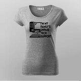 "I'm My Family's Unpaid Tech Support" T-Shirt For Women- Tech Humor