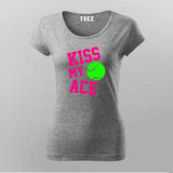 Kiss My Ace T-Shirt for Women