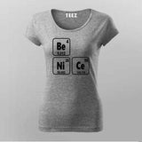 Be Nice - Science T-Shirt for Women - Geeky & Funny Science