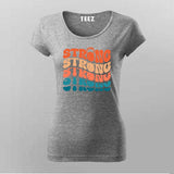 Strong Strong Strong" Gym Motivation T-Shirt For Women