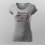 Good at Coding or Just Googling? T-Shirt For Women