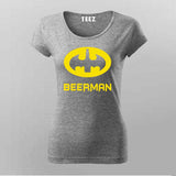 Beerman T-Shirt for Women – Funny Beer Lover Tee Online India