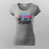 Women in Science – Empowering T-shirt For Women