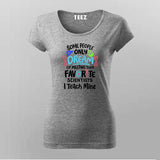 Some People Only Dream Science – Fun Science Lover T-shirt For Women