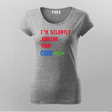 I'm Silently Judging Your Code T-Shirt For Women - Funny Programmer